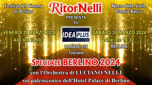 CLICCA PER INGRANDIRE - Speciale Berlino 2024 in TV su IdeaPlus
